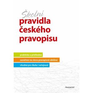 Školní pravidla českého pravopisu - Marie Sochrová