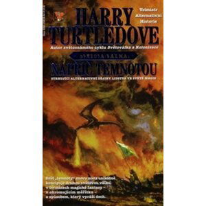 Napříč temnotou - Harry Norman Turtledove