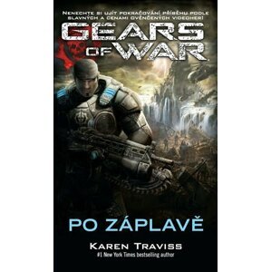 Gears of War 2 – Po záplavě - Karen Traviss