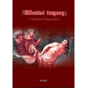 Milostné trapasy - Antonín Charouzek