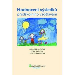 Hodnocení výsledků předškolního vzdělávání - Hana Sedláčková