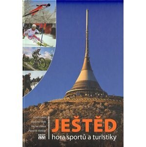 Ještěd - hora sportů a turistiky - Josef Lukeš a kolektiv