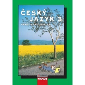 Český jazyk 3 pro SŠ učebnice - Věra Martinková