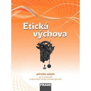 Etická výchova - příručka učitele - autorů kolektiv