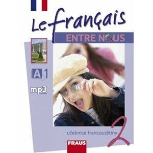 Le francais ENTRE NOUS 2 - učebnice - autorů kolektiv