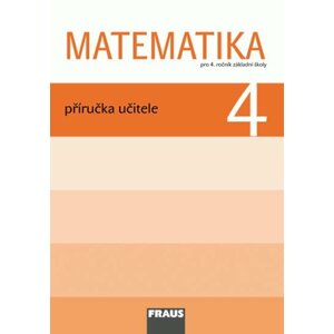 Matematika 4 pro ZŠ - Příručka učitele - autorů kolektiv