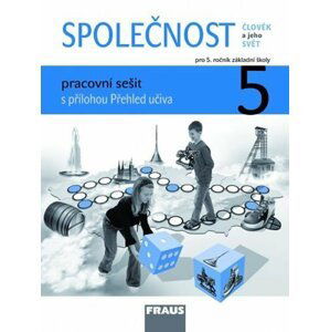 Člověk a jeho svět - Společnost 5 pro ZŠ - pracovní sešit - autorů kolektiv