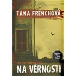 Na věrnosti - brož. - Tana French