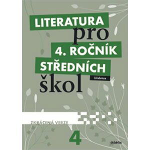 Literatura pro 4.ročník SŠ - Učebnice (zkrácená verze) - autorů kolektiv