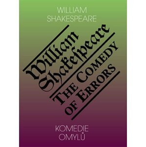 Komedie omylů / The Comedy of Errors - William Shakespeare