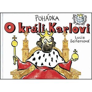 Pohádka O králi Karlovi - Lucie Seifertová