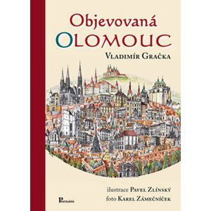 Objevovaná Olomouc - Vladimír Gračka