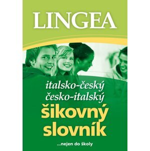 Italsko-český, česko italský šikovný slovník...… nejen do školy