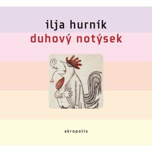 Duhový notýsek - 2CD - Ilja Hurník