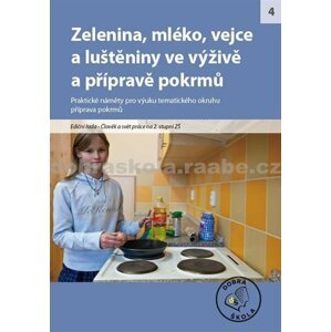 Zelenina, mléko, vejce a luštěniny ve výživě pokrmů -  kolektiv autorů