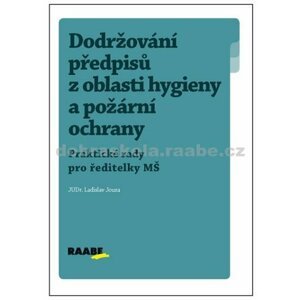 Dodržování předpisů z oblasti hygieny a požární ochrany -  kolektiv autorů