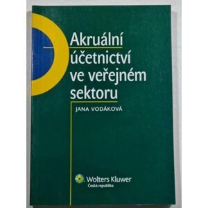 Akruální účetnictví ve veřejném sektoru - Jana Vodáková