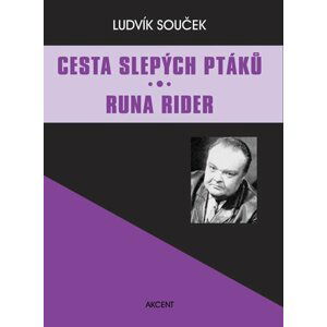 Cesta slepých ptáků / Runa Rider - Ludvík Souček