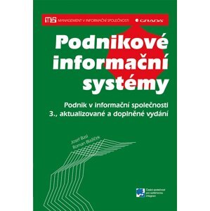 Podnikové informační systémy - Podnik v informační společnosti - Josef Basl