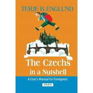 The Czechs in a Nutshell (EN) - Terje B. Englund