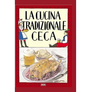 La cucina tradizionale ceca / Tradiční česká kuchyně (italsky) - Viktor Faktor