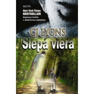 Slepá viera - CJ Lyons; Lenka Loncová