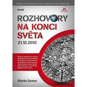 Rozhovory na konci světa 21.12.2012 - Martin Severa