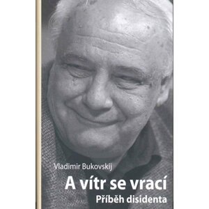 A vítr se vrací - Vladimír Bukovskij