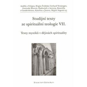 Studijní texty ze spirituální teologie VII. - Texty mystiků v dějinách spirituality