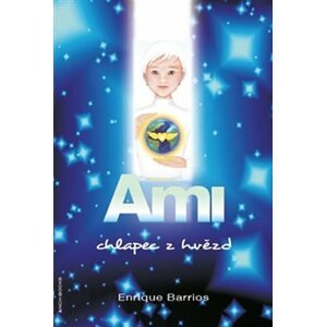 Ami, chlapec z hvězd - Enrique Barrios