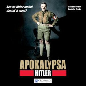 Apokalypsa Hitler - Daniel Costelle; Isabelle Clarkeová