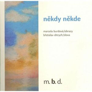 Někdy někde - Břetislav Ditrych