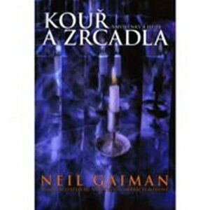 Kouř a zrcadla - Neil Gaiman