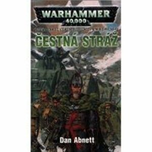 Warhammer 40 000 Čestná stráž - Dan Abnett