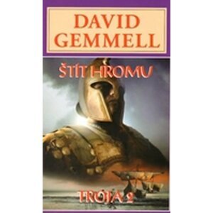 Štít hromu - Trója 2 - David Gemmell