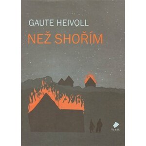 Než shořím - Gaute Heivoll