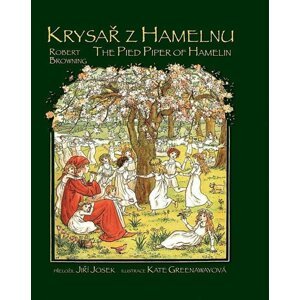 Krysař z Hamelnu / The Pied Piper of Hamelin - Robetr Browning