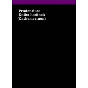 Kniha hodinek (Cathemerinon) - Prudentius