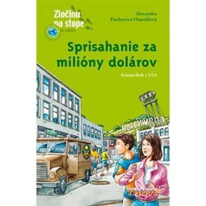 Sprisahanie za milióny dolárov - Alexandra Fischerová-Hunoldová