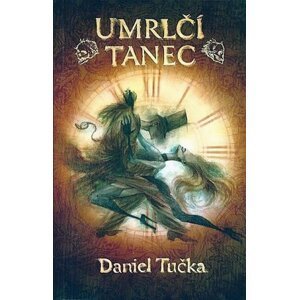 Umrlčí tanec - Daniel Tučka