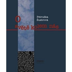 O světě kolem nás - Petruška Šustrová