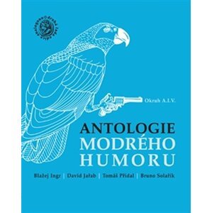 Antologie modrého humoru - Okruh A.I.V. - autorů kolektiv