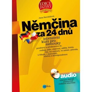 Němčina za 24 dnů - Intenzivní kurz pro samouky + CD - Jana Navrátilová (nepoužívat)