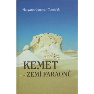 Kemet - zemí faraonů - Margaret Genova-Tomášek