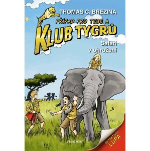 Klub Tygrů 15 - Safari v ohrožení - Thomas Conrad Brezina