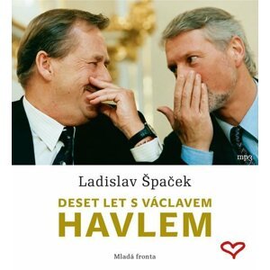 Deset let s Václavem Havlem - CDmp3 - Ladislav Špaček