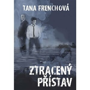 Ztracený přístav - Tana French