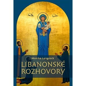 Libanonské rozhovory - Monika Langrock Šlajerová