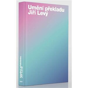 Umění překladu - Jiří Levý