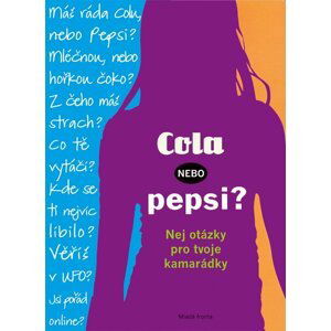 Cola, nebo Pepsi? - kolektiv autorů